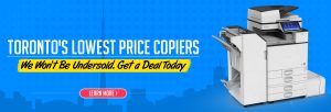 Toronto's Lowest Price Copiers - We Won't Be Undersold. Get A Deal Today